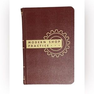 Modern Shop Practice Book Volume 5 Machine Shop Work and Management
